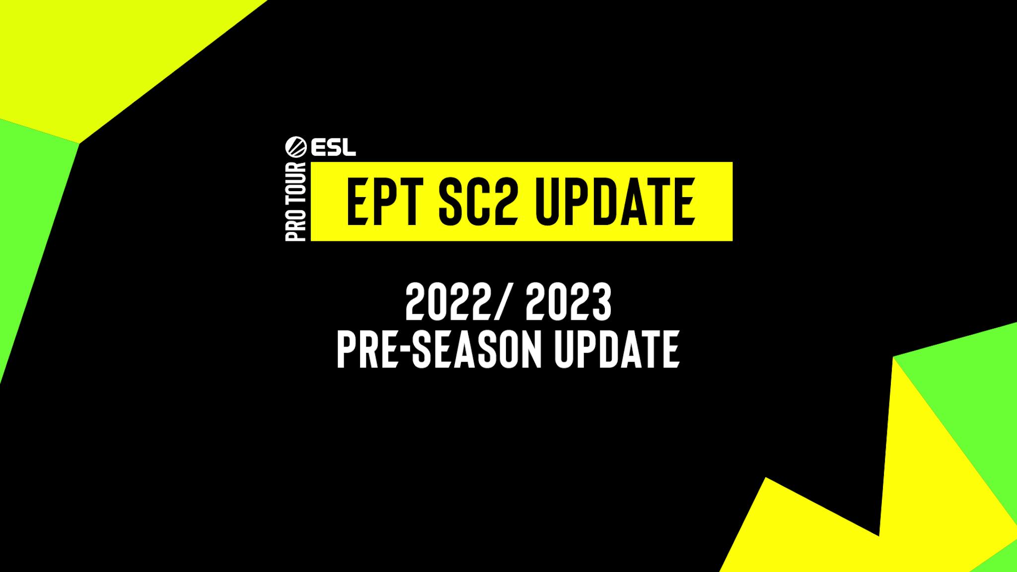 Valencia Calendar 2023 Esl Pro Tour 2022-23 Pre-Season Update - Esl Pro Tour