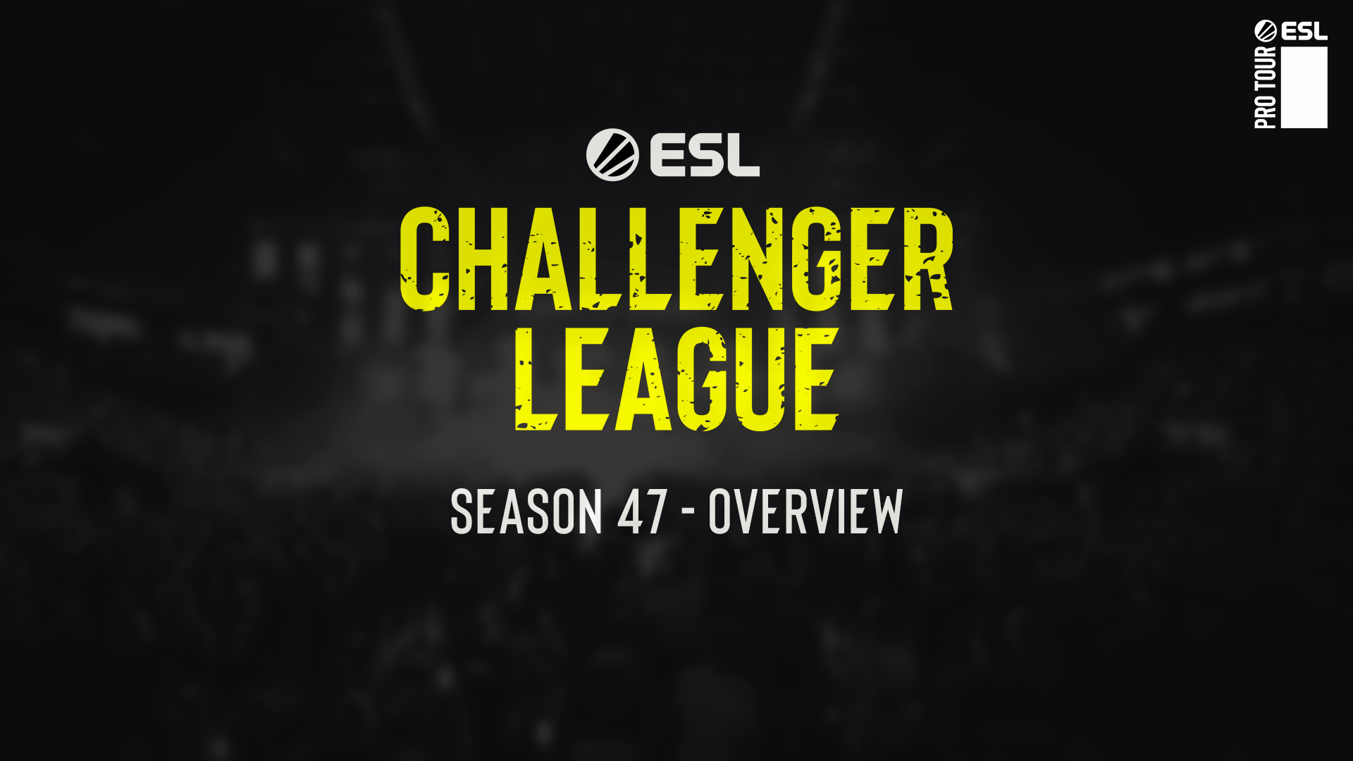 ESL Challenger League - Season 46 Update - ESL Pro Tour