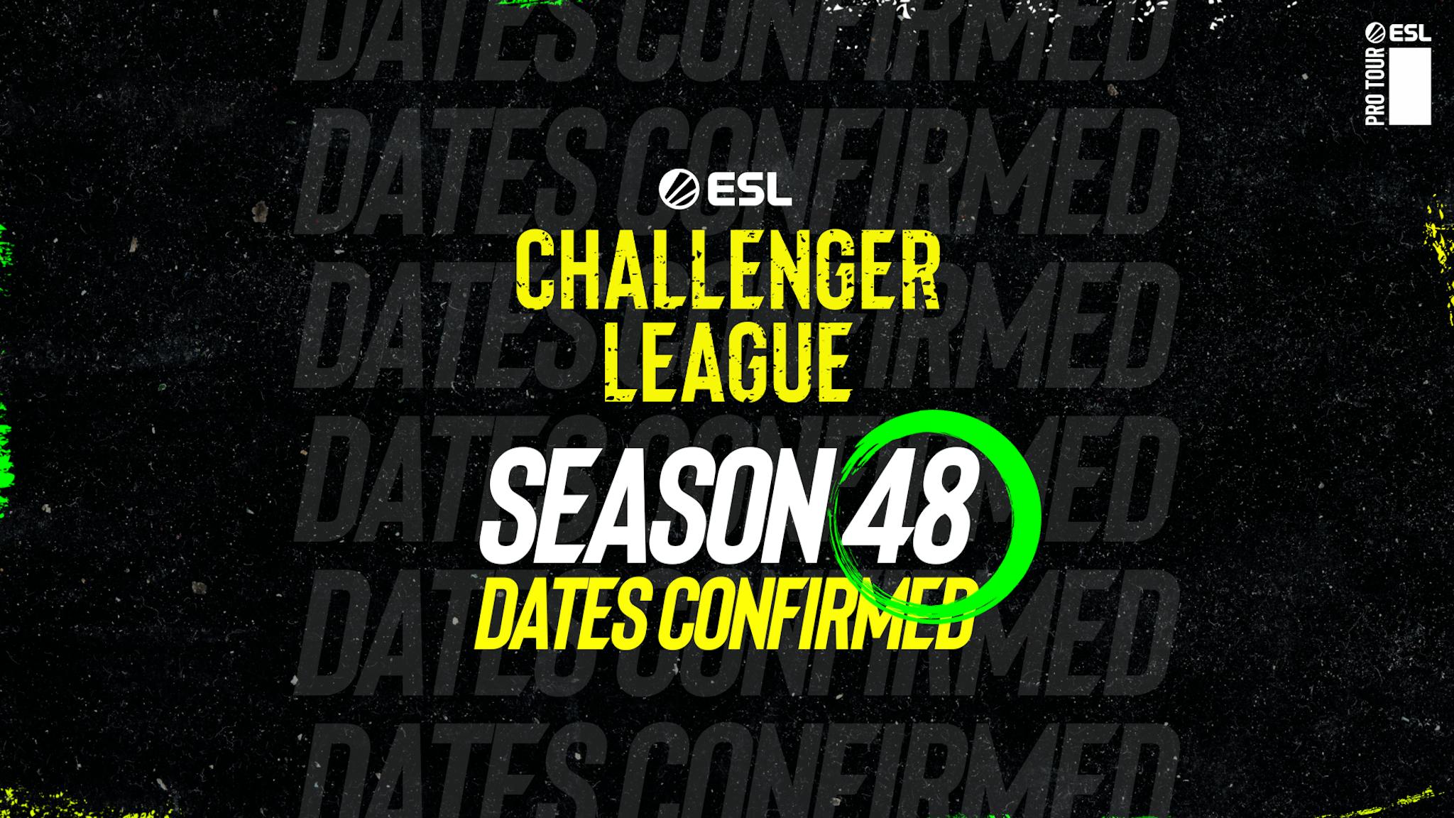 ESL Challenger League Season 48 Dates ESL Pro Tour